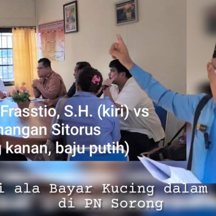 Mediasi Rasa Tipu-Tipu di PN Sorong: Bayar Dulu, Bukti Belakangan?